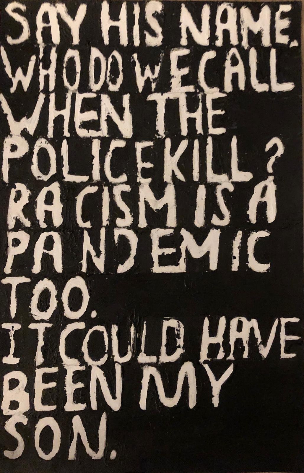 'Say his name' text painting from the It's not all Black & White series by Dominique-Nicole Sotuminu